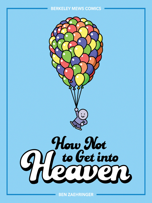 Title details for How Not to Get into Heaven by Ben Zaehringer - Available
